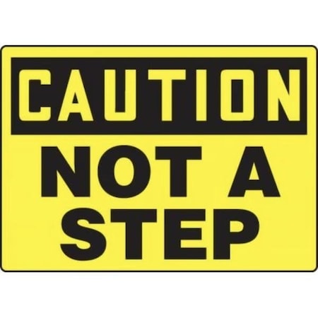 Accuform OSHA CAUTION Safety Sign NOT A STEP MSTF649XT MSTF649XT
